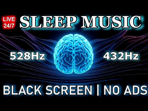 HEALING Sleep Music NO ADS, 528Hz & 432Hz Frequency, Deep Sleeping Music Meditation Black Screen