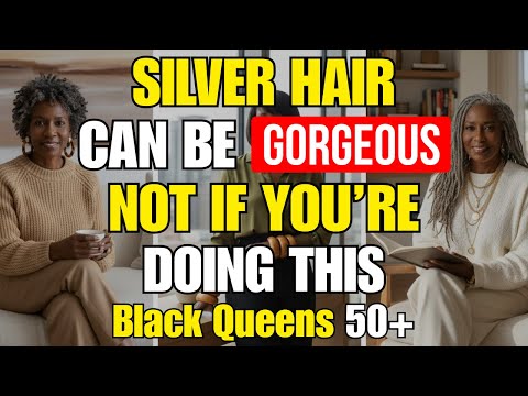 Your Silver Curls Could Look Stunning - Unless You’re Doing This Wrong | Older Black Women Over 50