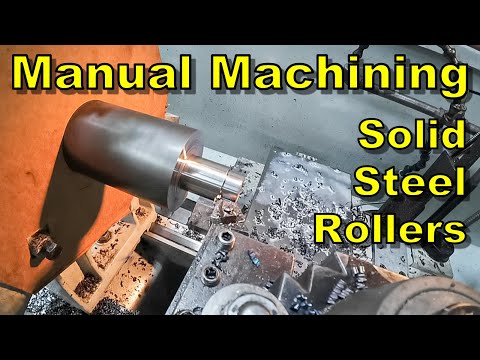How To Machine Solid Steel Rollers For A Steel Mill | Manual Machining