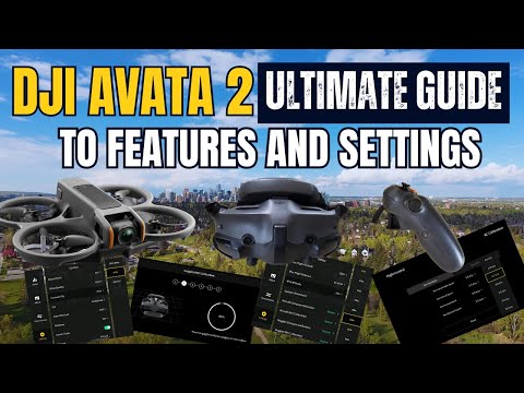 DJI Avata 2 Complete Tutorial - ALL Settings and Features