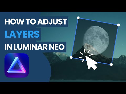 Luminar NEO: How To Adjust & Transform Layers