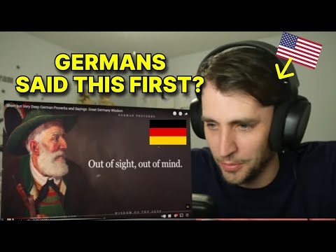 American reacts to GERMAN PROVERBS (many that American use!)