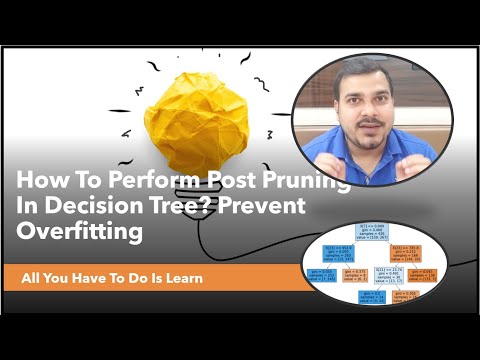 How To Perform Post Pruning In Decision Tree? Prevent Overfitting- Data Science