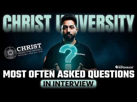 Most Often Asked Questions in CHRIST University Interviews | Complete PI Preparation