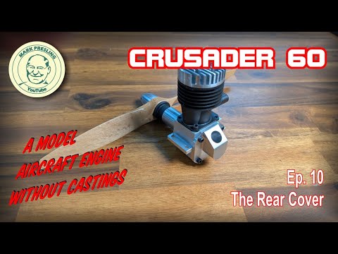 Crusader 60. A Model Aircraft Engine You Can Build Without Castings. Ep.10 - The Crankcase Cover