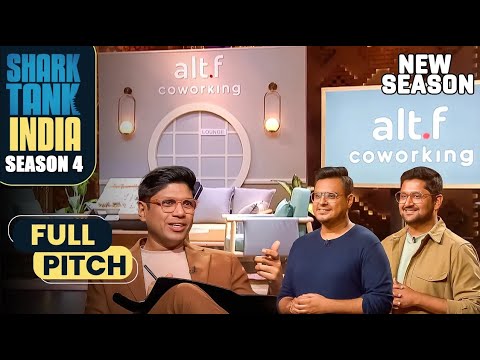 'Alt.F Coworking' ने बदली office की परिभाषा, Sharks हुए Amazed! | Shark Tank India S4 | Full Pitch