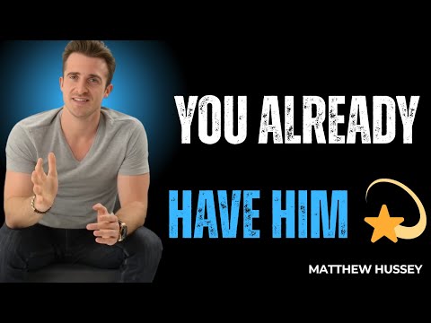 When He Does This, You Already Have Him | Matthew Hussey