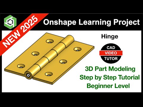 Onshape Project 2025 - HINGE | Step by Step Tutorial New 2025