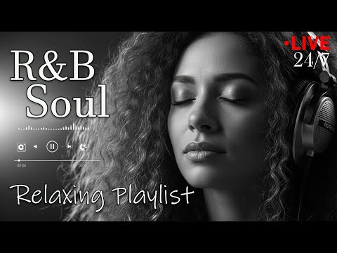 【R&B Soul】Relaxing Chill Playlist – Smooth Vocals & Deep Grooves | LIVE🔴 24/7