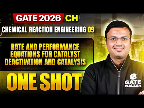 CRE 09 | Rate & Performance Equation For Catalyst Deactivation & Catalysis | CH | GATE 2026 One Shot