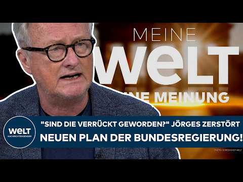 DEUTSCHLAND: "Sind die verrückt geworden?" Jörges zerlegt neuen Plan der Bundesregierung!