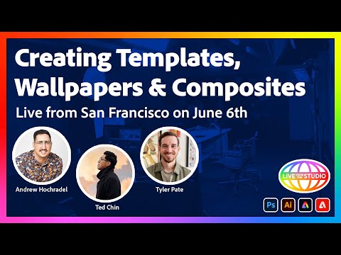 Creating Templates, Wallpapers, and Composites! Live from San Francisco on June 6th