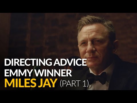 INCREDIBLE Directing Advice From Emmy Award Winning Director Miles Jay (Part 1)