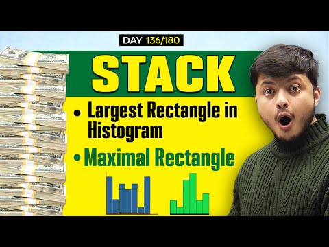 Lecture 92: Stack Problem: Largest Rectangle in Histogram | Maximal Rectangle