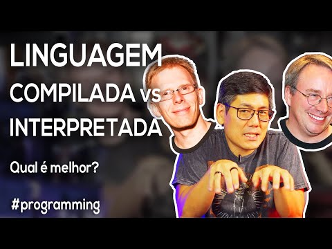 Linguagem Compilada vs Interpretada | Qual é melhor?