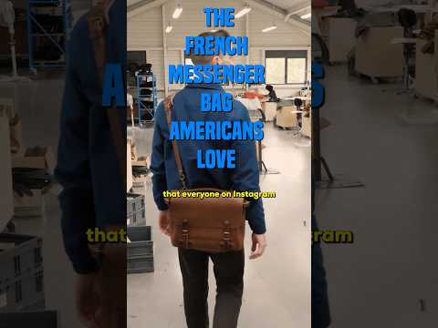 The French messenger bag American guys love