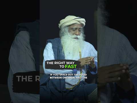 The Right Way To Do Intermittent Fasting | Sadhguru