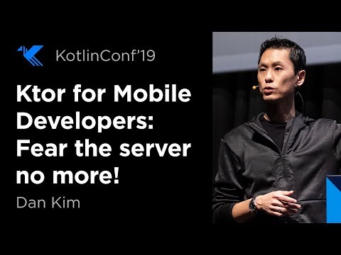 KotlinConf 2019: Ktor for Mobile Developers: Fear the server no more! by Dan Kim