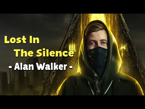 Alan Walker - Lost In The Silence