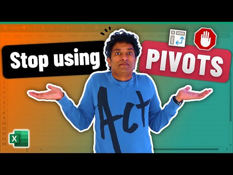 I don't use PIVOT tables anymore... I use this other thing instead!