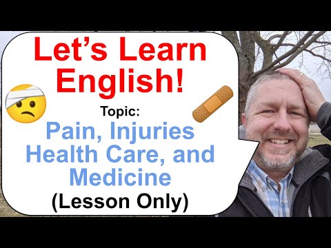 Let's Learn English! 🤕 An English Lesson on Pain, Injuries, Health Care and Medicine 🩹 (Lesson Only)