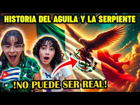 🇨🇺CUBANAS REACCIONAN a LA IMPACTANTE HISTORIA del AGUILA Y LA SERPIENTE DE LA BANDERA de 🇲🇽MEXICO 😮