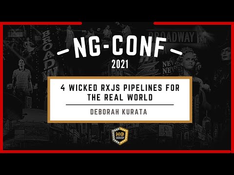 4 Wicked RxJS Pipelines for the Real World | Deborah Kurata | ng-conf 2021