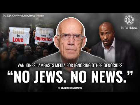 CNN’s Van Jones Says, ’No Jews, No News.’ Victor Davis Hanson Says, Not Exactly.