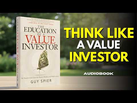 The Education of a Value Investor — How Real Wealth Is Built (Full Audiobook)