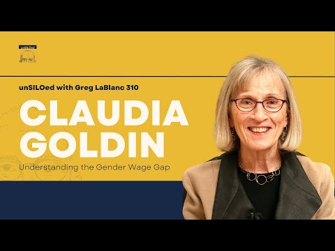 310. Understanding the Gender Wage Gap feat. Claudia Goldin