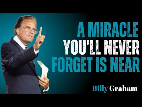 God Is Preparing the Path for a Miracle You Won’t Forget | Billy Graham