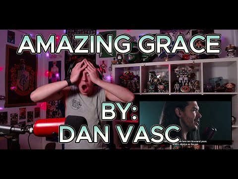 ABSOLUTE ROCK GOD!!!!!!! Blind reaction to Dan Vasc - Amazing Grace