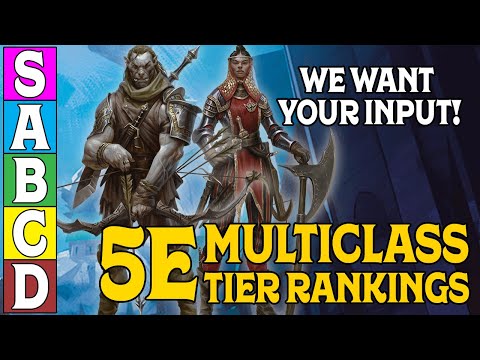 We want your Input! Our Criteria for Multiclass Tier Rankings in D&D 5e