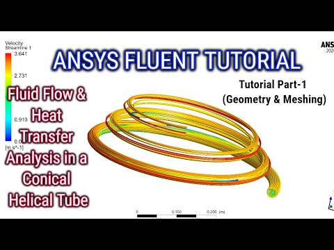 ANSYS Fluent Tutorial | Fluid Flow & Heat Transfer Analysis in a Conical Helical Tube | Part 1/2