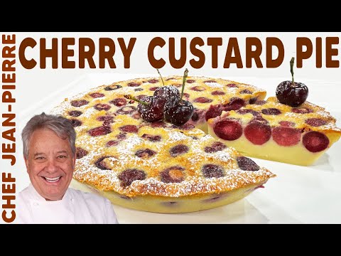Cherry Clafoutis, Custard Pie (Clafoutis aux Cerises) | Chef Jean-Pierre