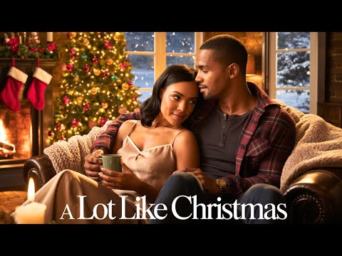The Chemistry They Can't Deny | A Lot Like Christmas | Holiday Romance FULL Movie