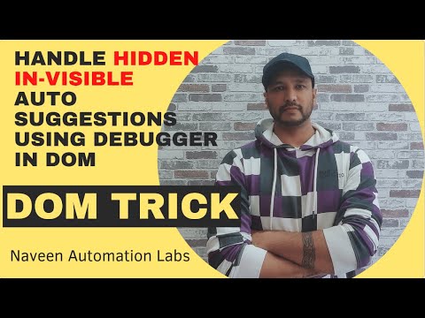 Handle Hidden Auto Suggestions Drop Down Or Search using DOM Debugger Trick