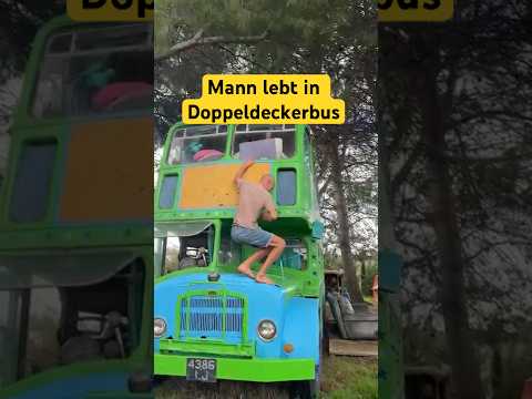 Mann lebt seit 30 JAHREN im DOPPELDECKERBUS #weltreise #ungewohnt