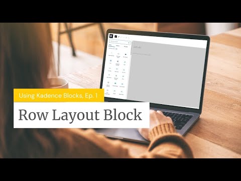 Kadence Blocks: All About Row Layout
