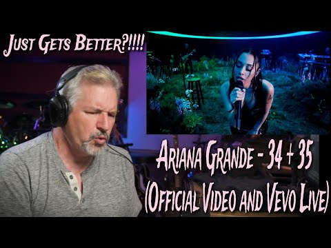 Ariana Grande - 34 + 35 (Official Video and Vevo Live) Reaction and Analysis