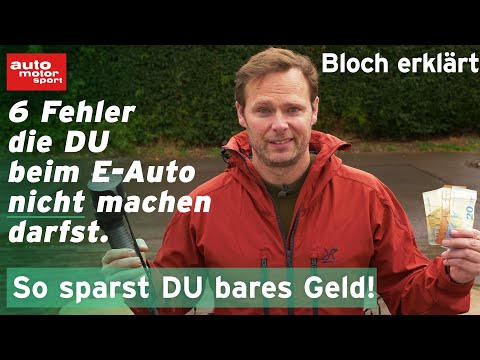Save money with an electric car: Don't make these 6 mistakes! Bloch explains #174 | auto motor un...
