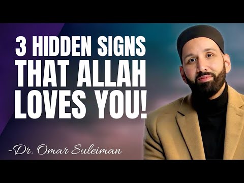 3 Hidden Signs ALLAHs Love Is With You l Dr. Omar Suleiman Speech