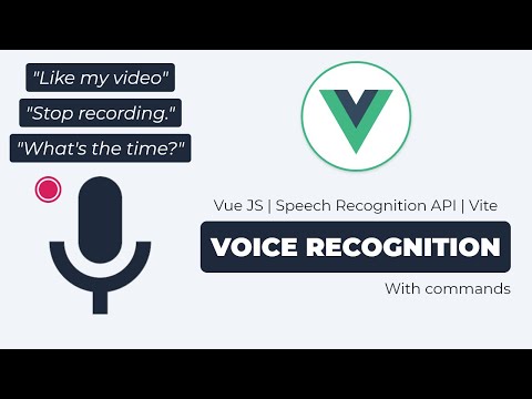 Build a VOICE RECOGNITION app with Commands using Vue JS | Speech Recognition, AI