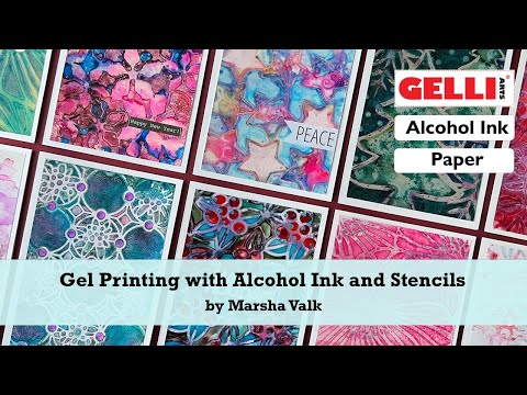 Gel Printing With Alcohol Inks and Gelli Arts® Stencils by Marsha Valk