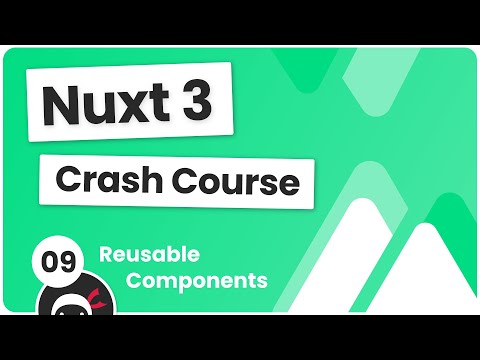 Nuxt 3 Crash Course #9 - Reusable Components