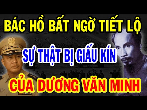 Bí Mật Ẩn Giấu: Nếu Bác Hồ Không Tiết Lộ Thì Lịch Sử VN Đều Không Biết Em Trai Tướng Dương Văn Minh
