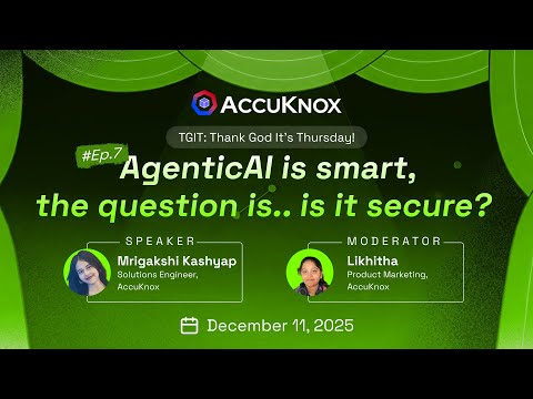 ☁️ TGIT Ep.7 | Agentic AI is Smart… The Question Is, Is It Secure?
