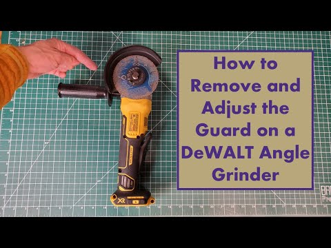 How to Remove and Adjust the Guard on a DeWALT Angle Grinder