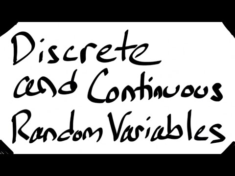 Continuous and Discrete Random Variables