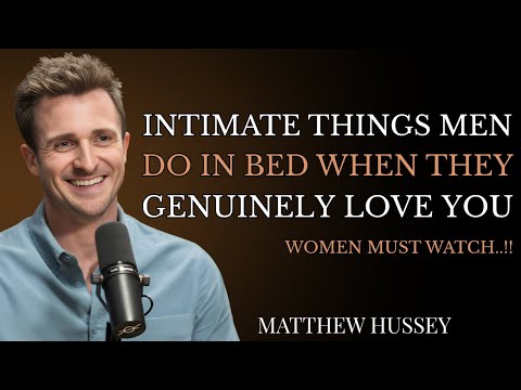 7 Intimate Things Men Do in Bed When They’re Deeply in Love | Matthew Hussey